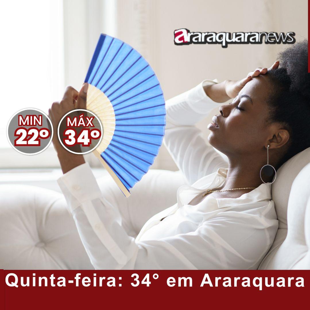 Quinta-feira: 34° em Araraquara