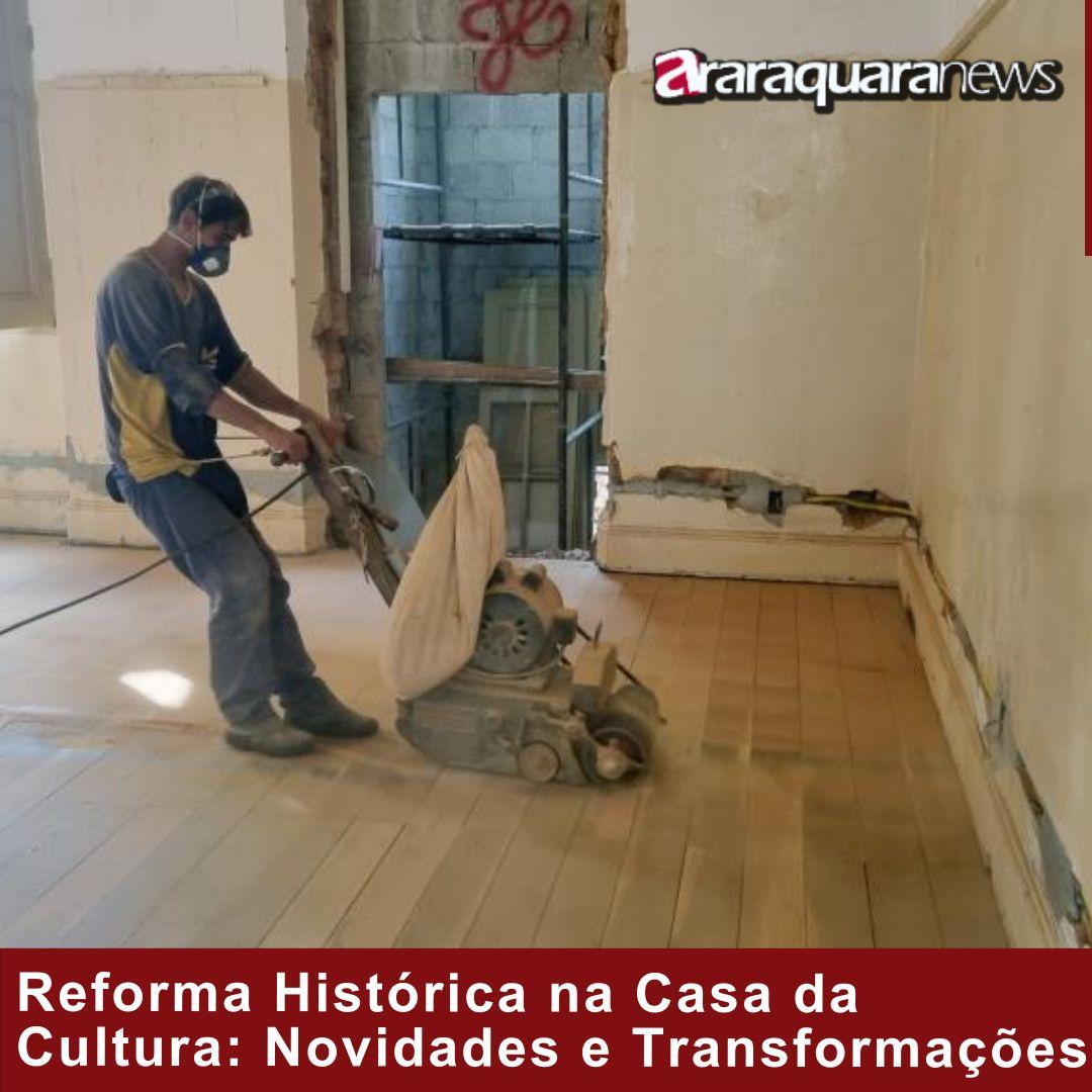 Reforma Histórica na Casa da Cultura: Novidades e Transformações