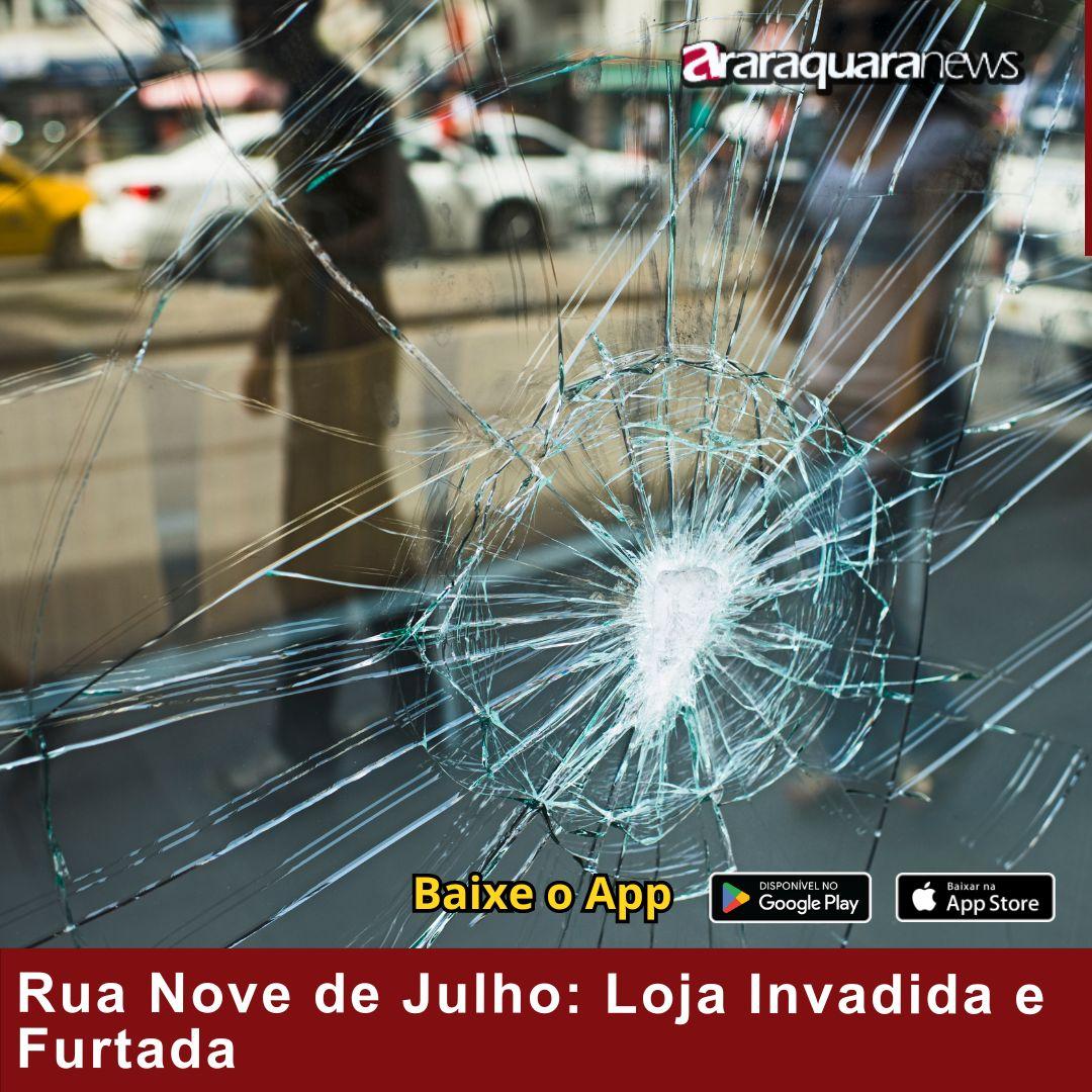 Rua Nove de Julho: Loja Invadida e Furtada