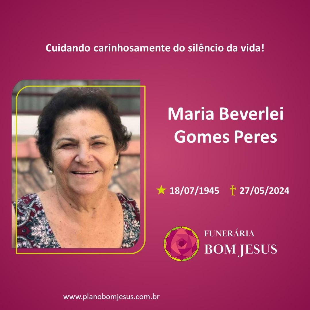 A Funerária Bom Jesus comunica o falecimento da Sra. MARIA BEVERLEI GOMES PERES