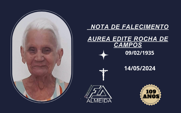 COMUNICAMOS O FALECIMENTO DA SRA. AUREA EDITE ROCHA DE CAMPOS