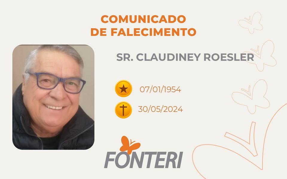 Comunicamos o falecimento do Sr. Claudiney Roesler