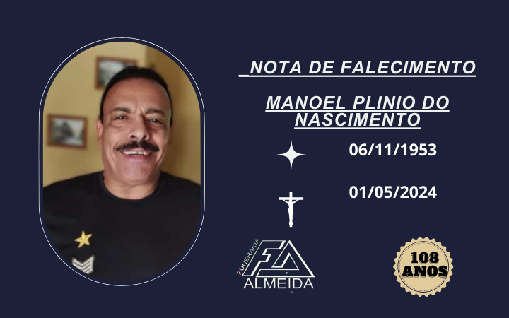Comunicamos o falecimento do SR. MANOEL PLINIO DO NASCIMENTO
