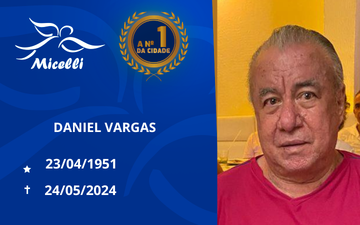 O GRUPO MICELLI COMUNICA O FALECIMENTO DO SR. DANIEL VARGAS