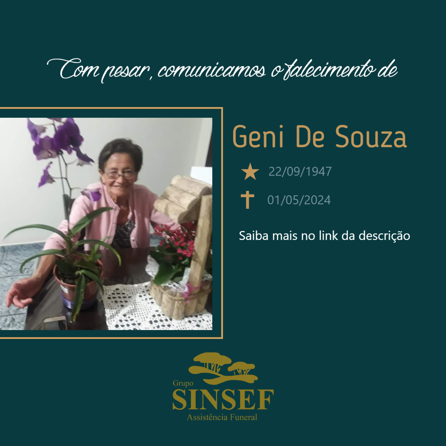 O Grupo Sinsef se despede da Sra. Geni de Souza.