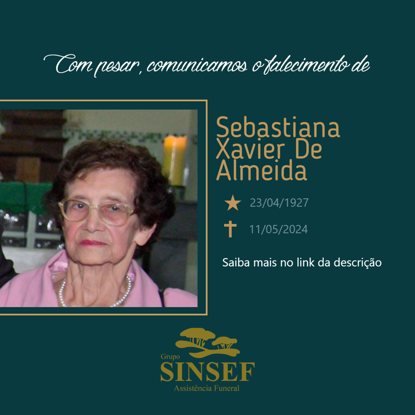 O Grupo Sinsef se despede da Sra. Sebastiana Xavier de Almeida