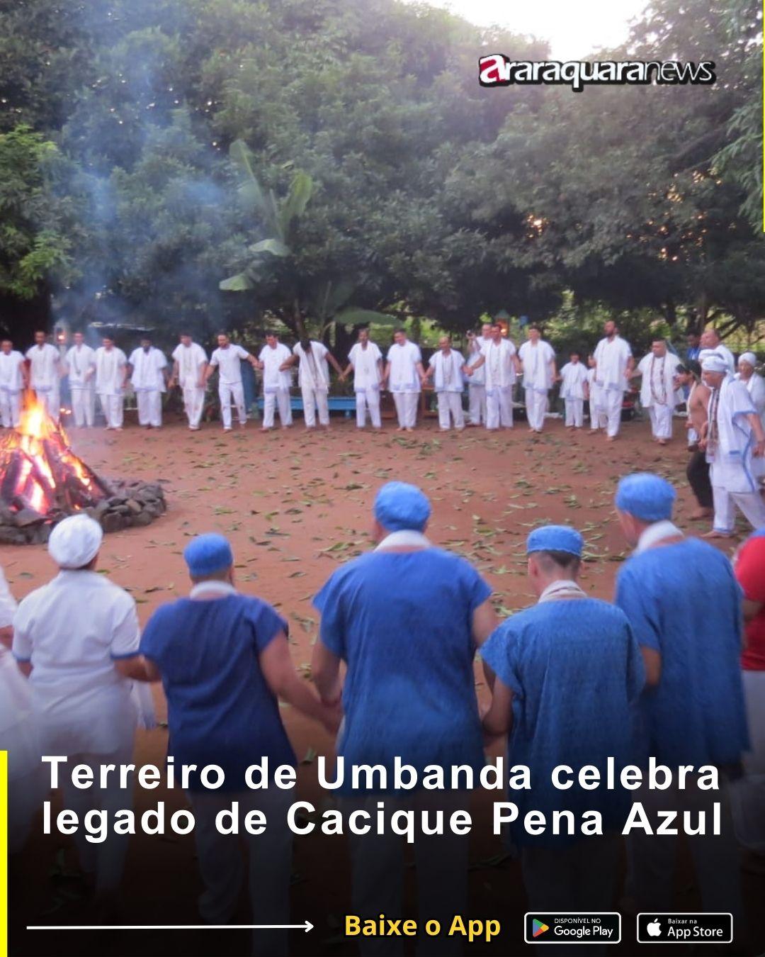Terreiro de Umbanda celebra legado de Cacique Pena Azul