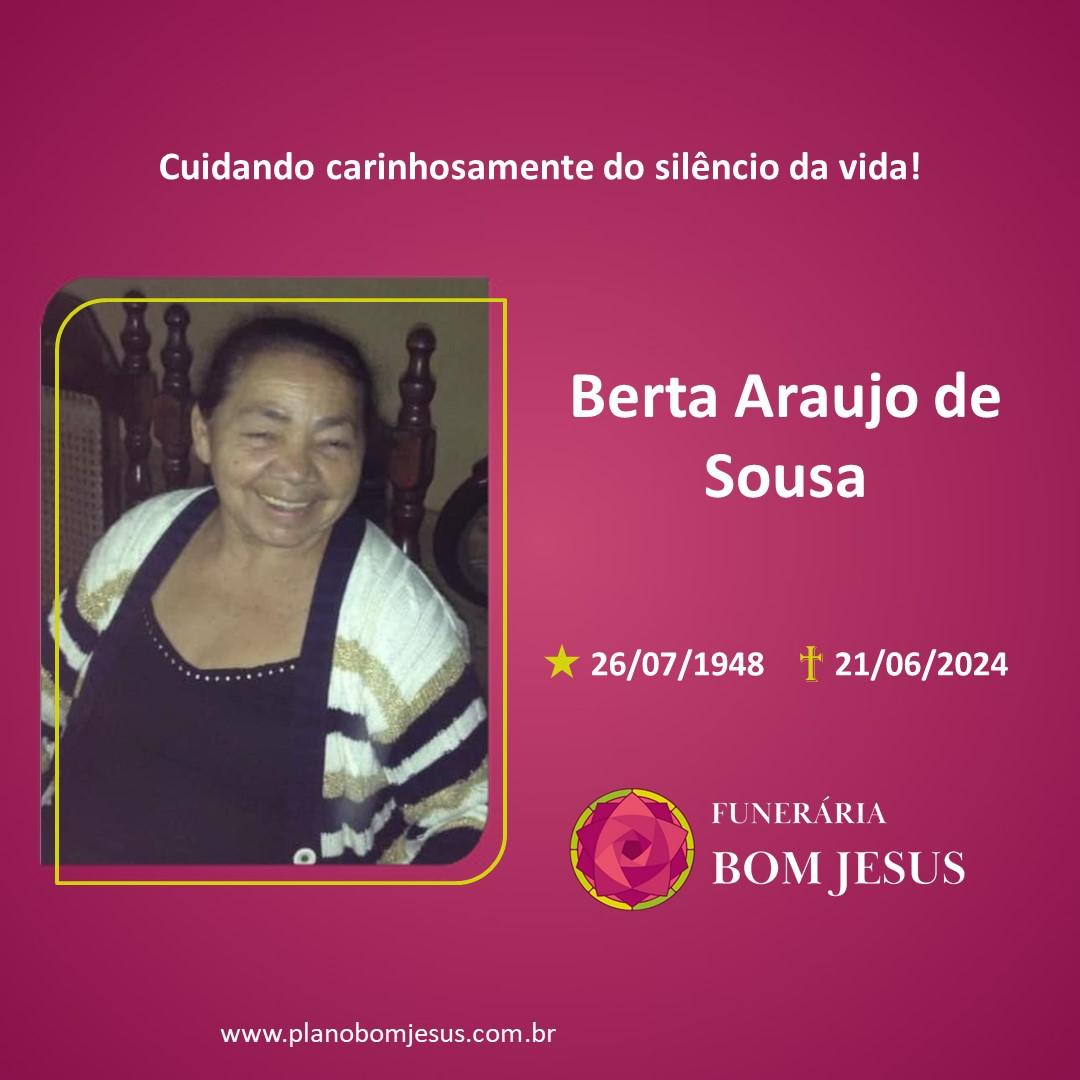 A Funerária Bom Jesus comunica o falecimento da Sra. BERTA ARAUJO DE SOUSA.