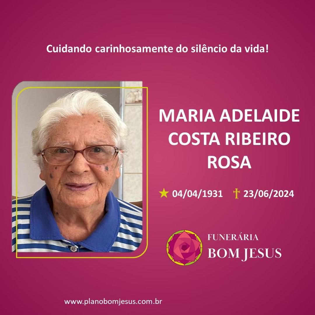 A Funerária Bom Jesus comunica o falecimento da Sra. MARIA ADELAIDE COSTA RIBEIRO ROSA