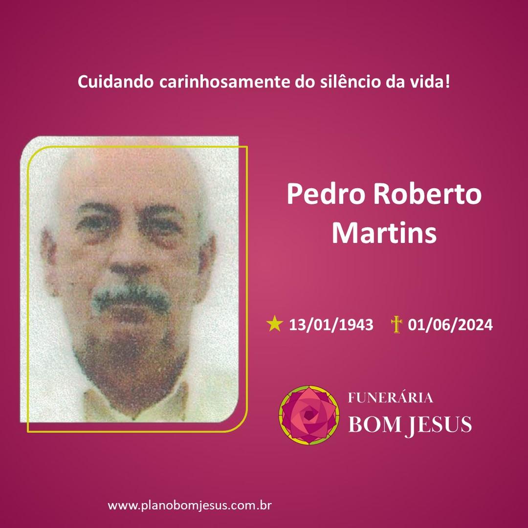 A Funerária Bom Jesus comunica o falecimento do Sr. PEDRO ROBERTO MARTINS