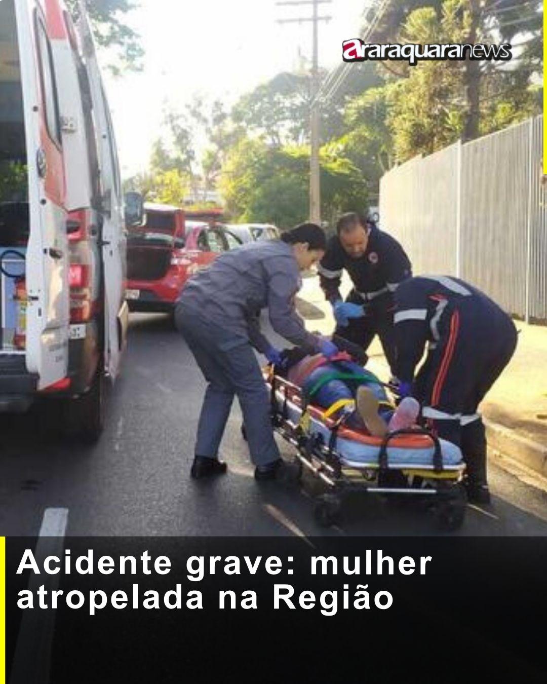 Acidente grave: mulher atropelada na Região
