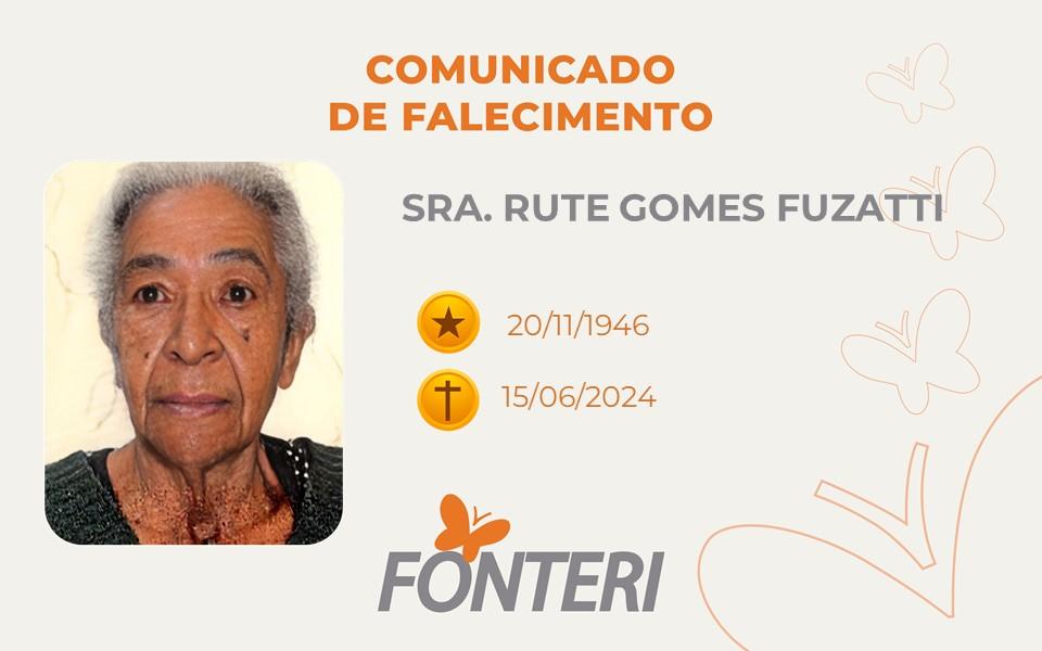 Comunicamos o falecimento da Sra. Rute Gomes Fuzatti