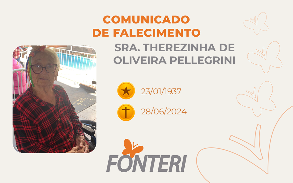 Comunicamos o falecimento da Sra. Therezinha de Oliveira Pellegrini