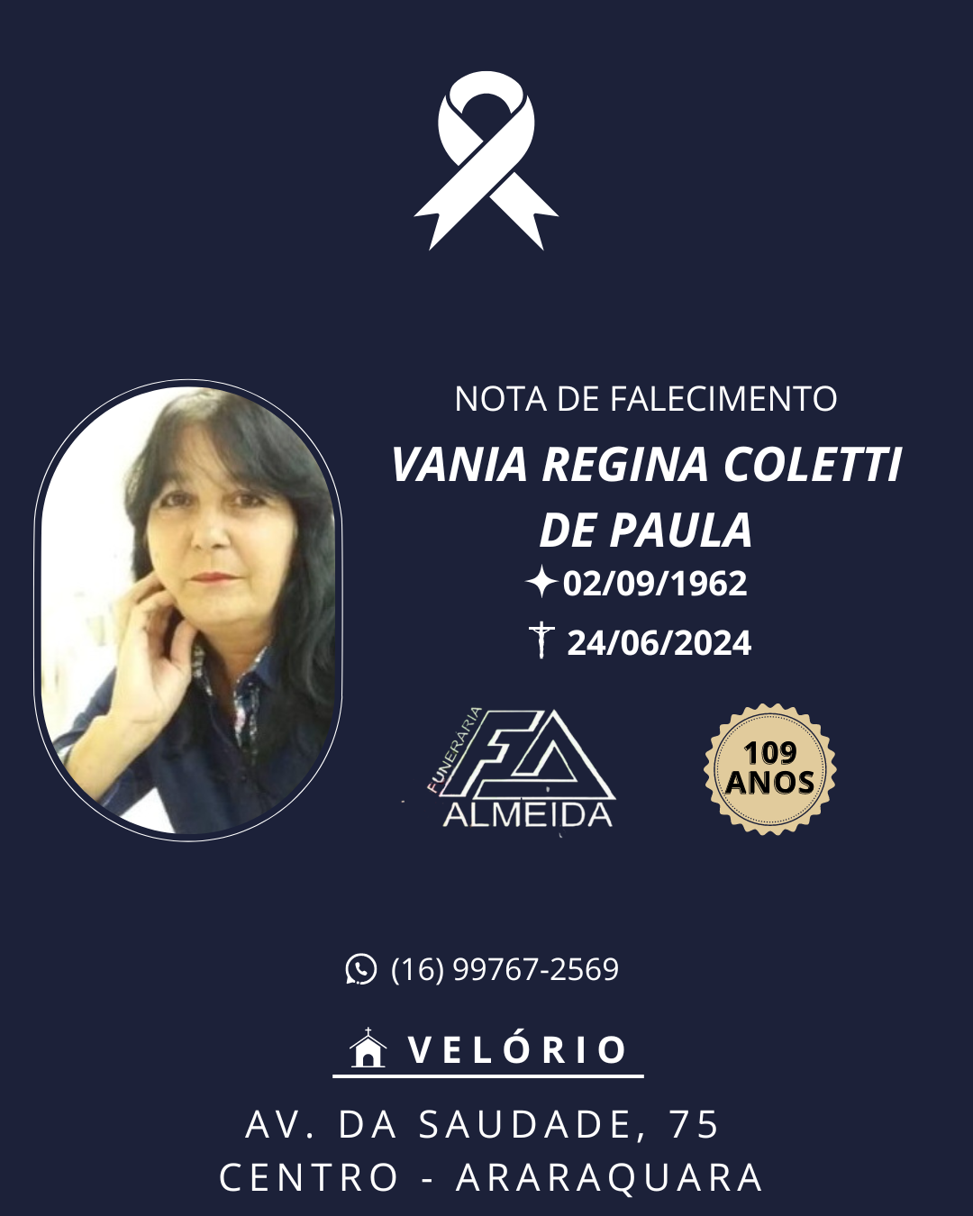 Comunicamos o falecimento da SRA. VANIA REGINA COLETTI DE PAULA