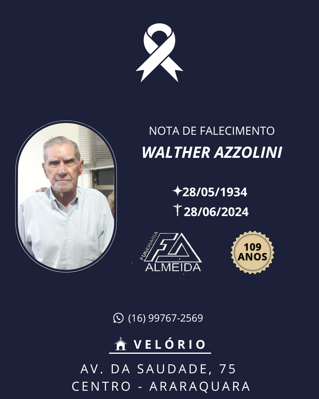 Comunicamos o falecimento do SR. WALTHER AZZOLINI
