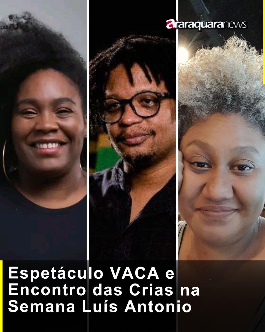 Espetáculo VACA e Encontro das Crias na Semana Luís Antonio