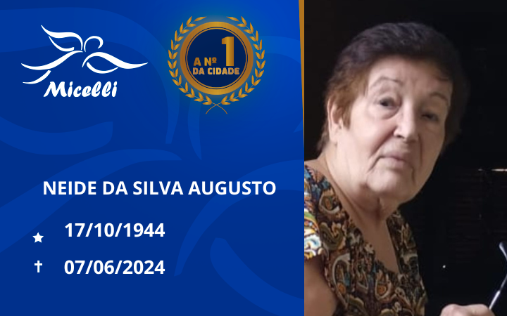 O GRUPO MICELLI COMUNICA O FALECIMENTO DA SRª NEIDE DA SILVA AUGUSTO