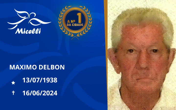 O GRUPO MICELLI COMUNICA O FALECIMENTO DO SR. MAXIMO DELBON