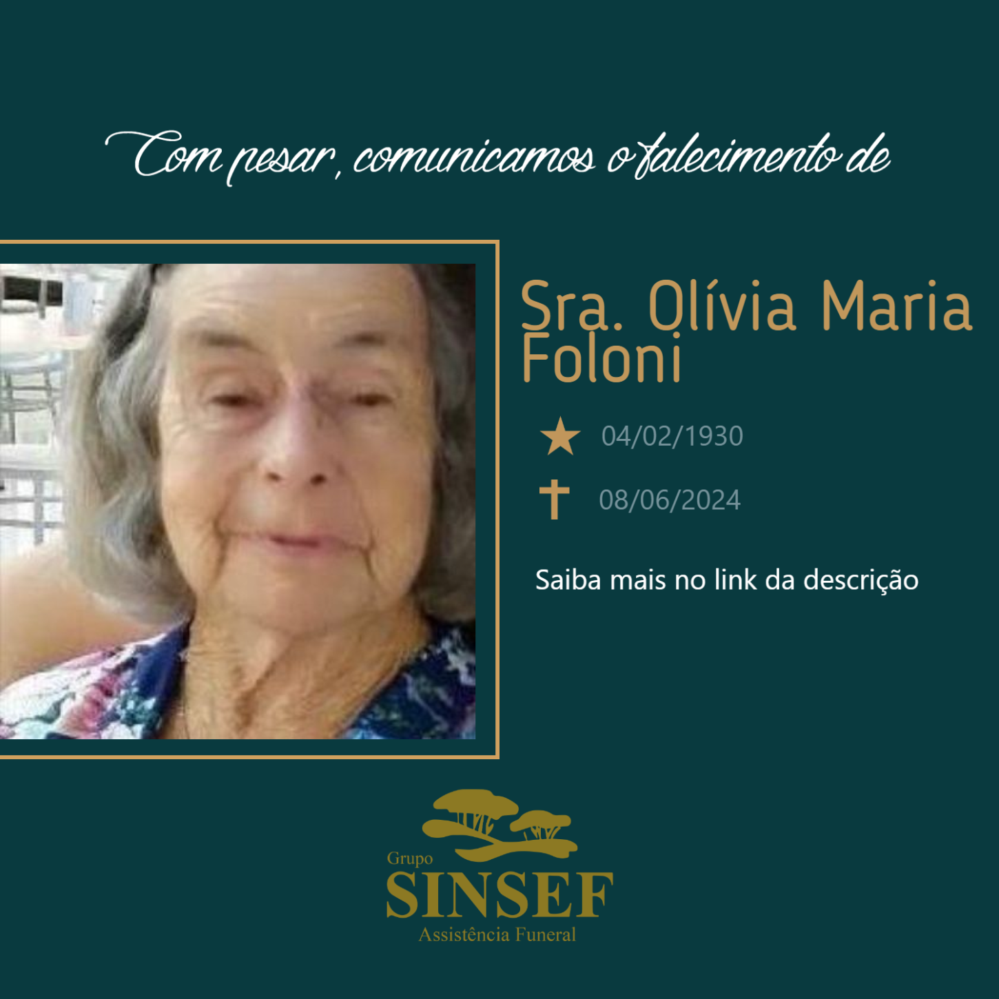 O Grupo Sinsef se despede da Sra. Olívia Maria Foloni.