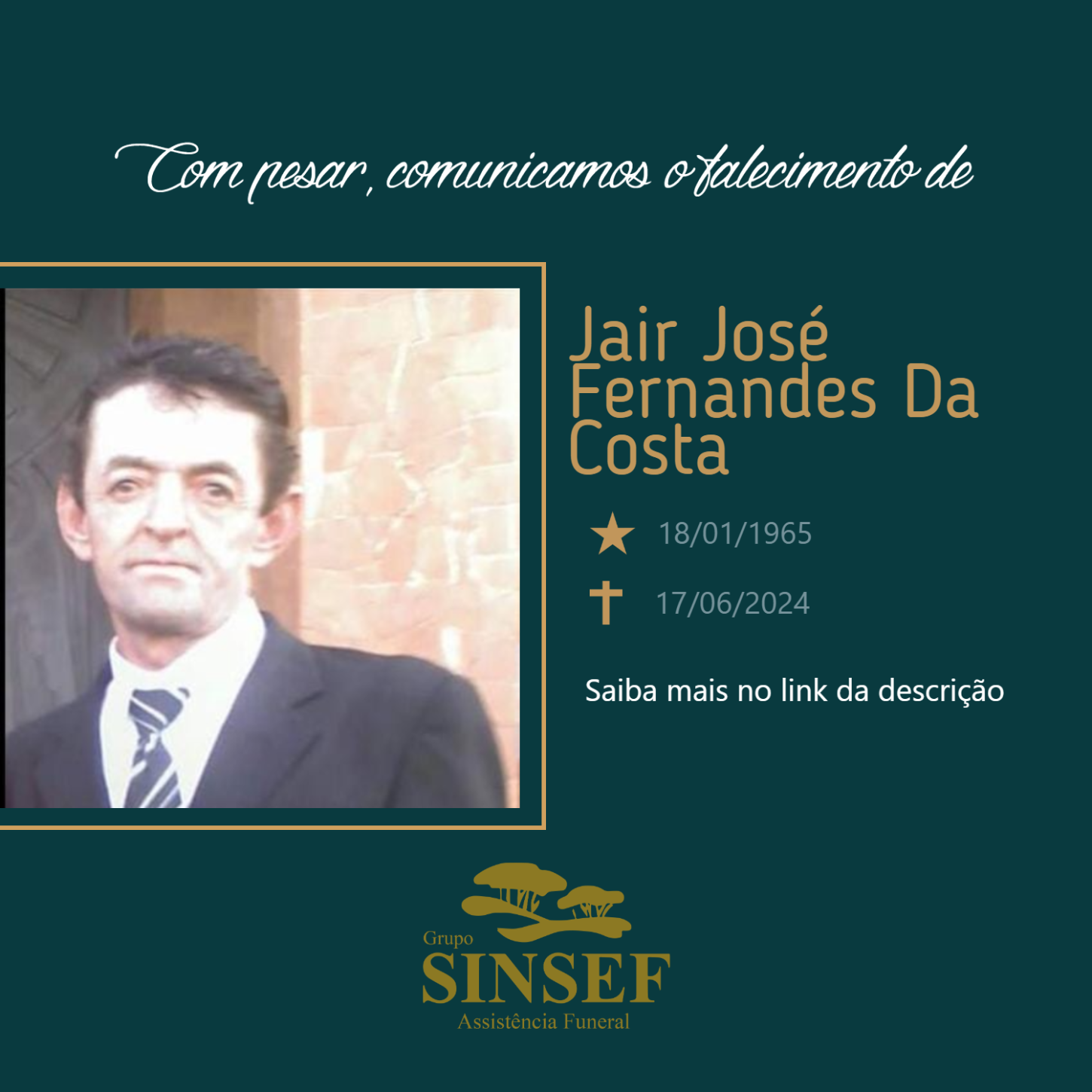 O Grupo Sinsef se despede do Sr. Jair José Fernandes da Costa.