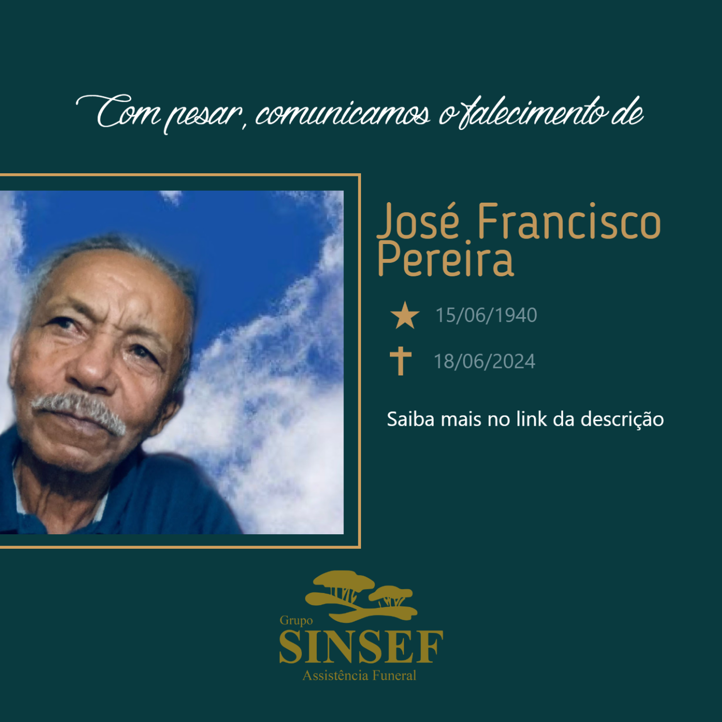 O Grupo Sinsef se despede do Sr. José Francisco Pereira.