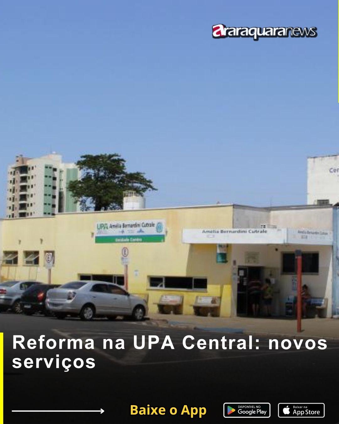 Reforma na UPA Central: novos serviços