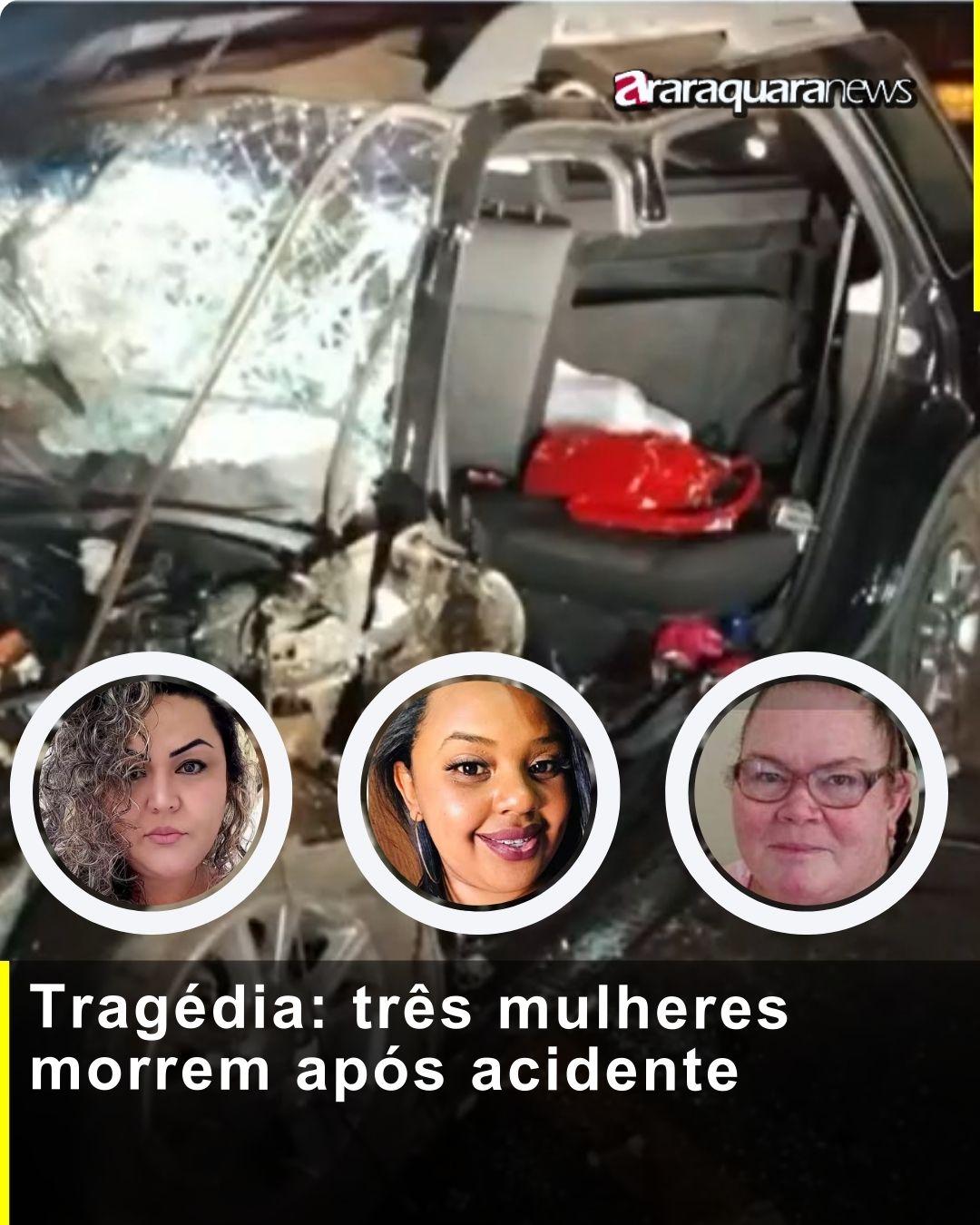 Tragédia: três mulheres morrem após acidente