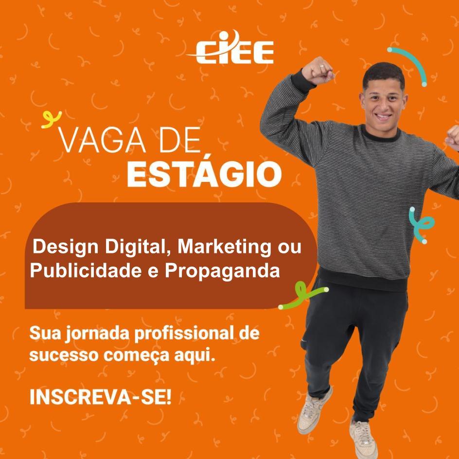 VAGAS DE ESTÁGIO PARA Design Digital, Marketing ou Publicidade e Propaganda 
