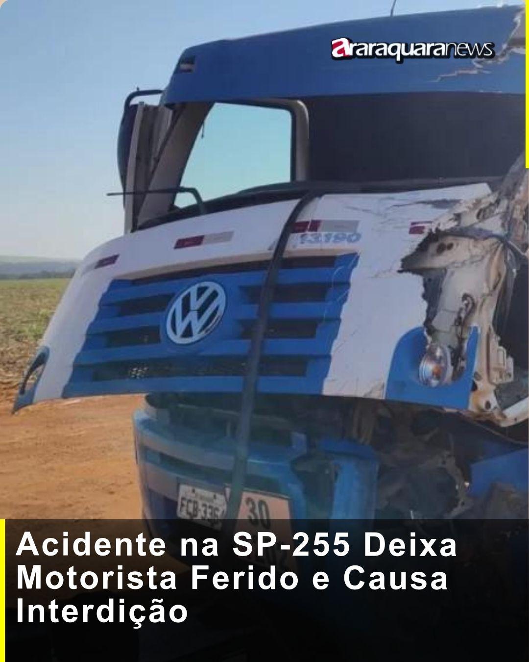 Acidente na SP-255 Deixa Motorista Ferido e Causa Interdição