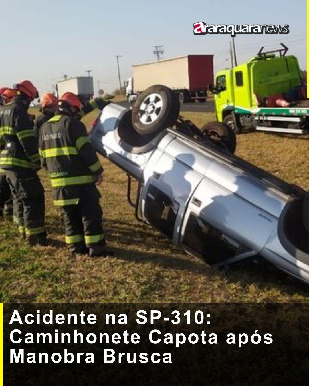Acidente na SP-310: Caminhonete Capota após Manobra Brusca