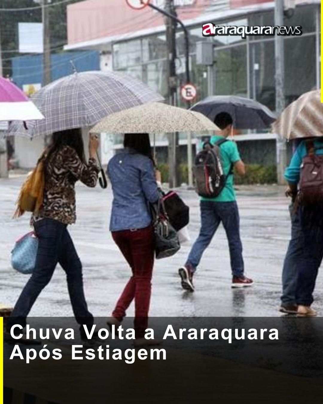 Chuva Volta a Araraquara Após Estiagem