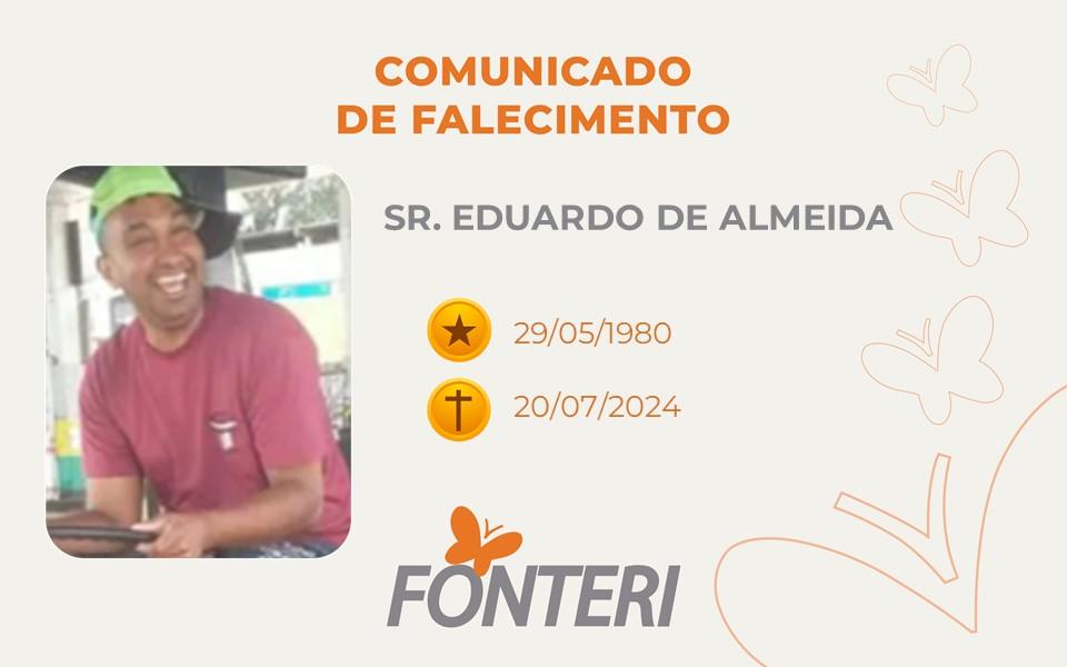 Comunicamos o falecimento do Sr. Eduardo de Almeida