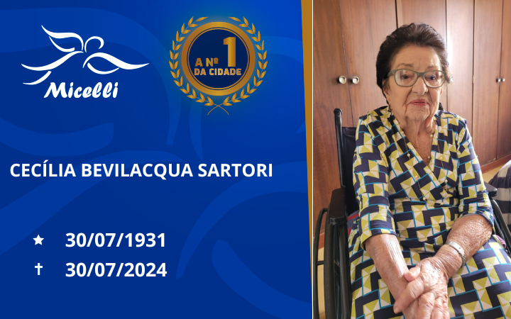 O GRUPO MICELLI COMUNICA O FALECIMENTO DA SRª CECÍLIA BEVILACQUA SARTORI