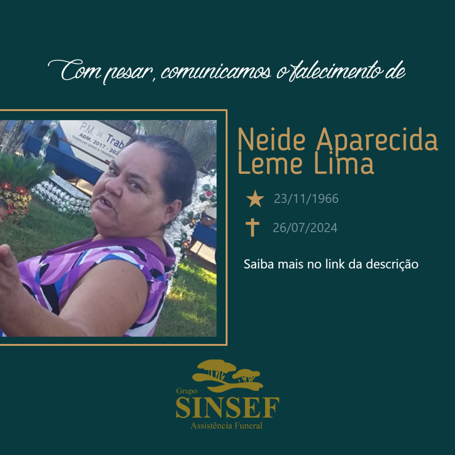 O Grupo Sinsef se despede da Sra. Neide Aparecida Leme Lima.