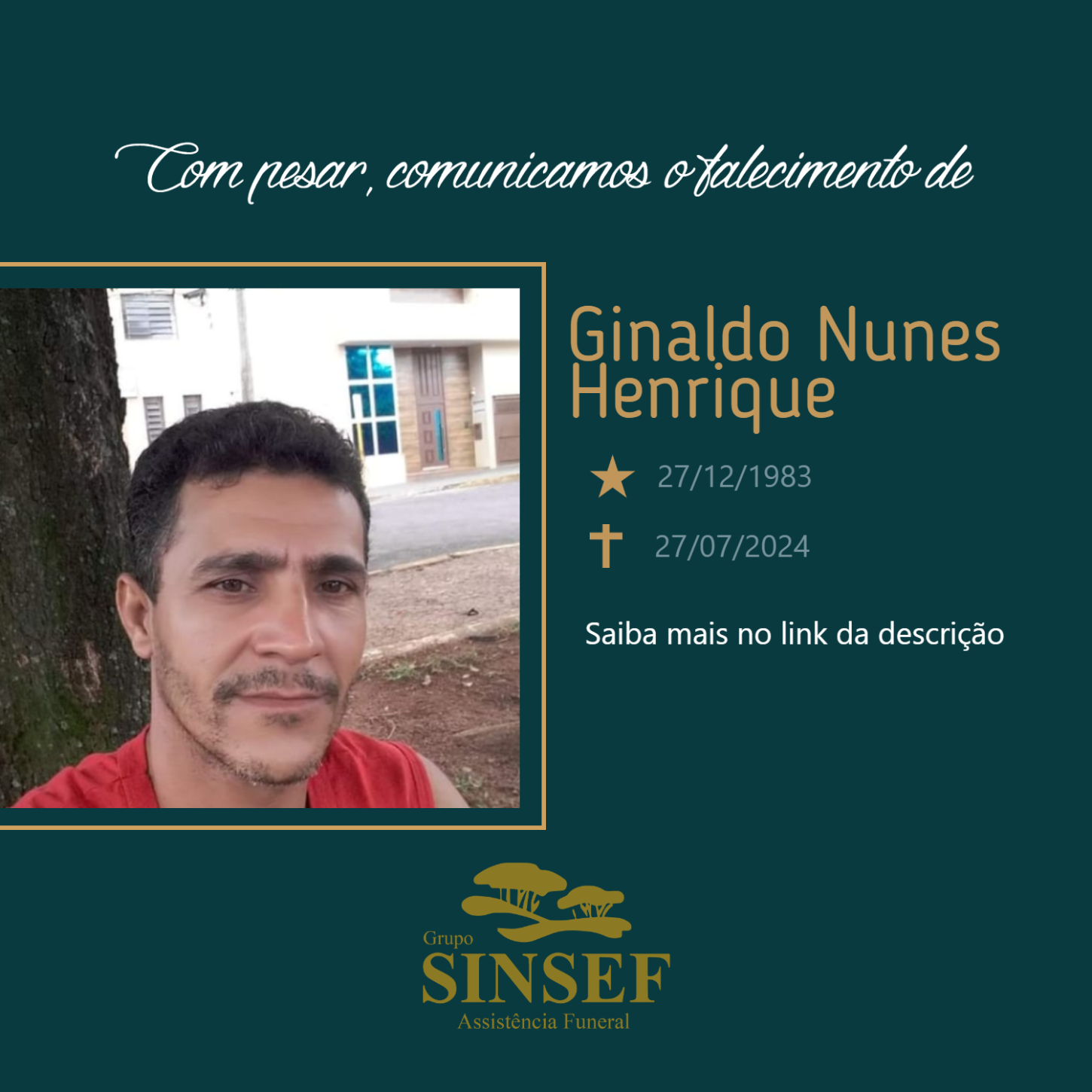 O Grupo Sinsef se despede de Ginaldo Nunes Henrique.