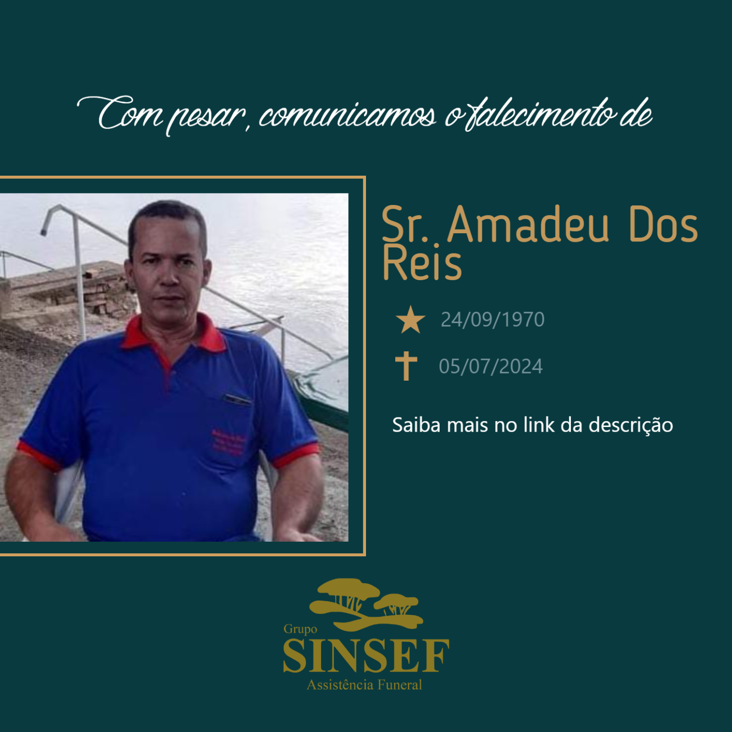 O Grupo Sinsef se despede do Sr. Amadeu dos Reis.