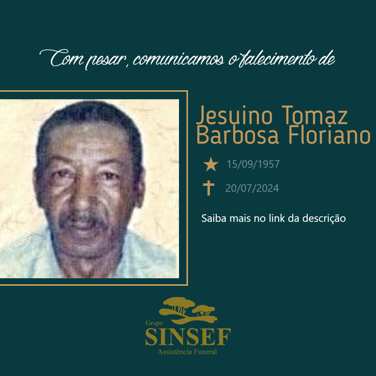 O Grupo Sinsef se despede do Sr. Jesuino Tomaz Barbosa Floriano