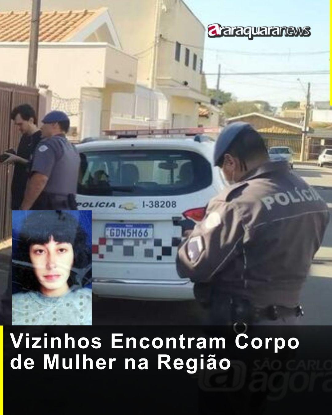 Vizinhos Encontram Corpo de Mulher na Região
