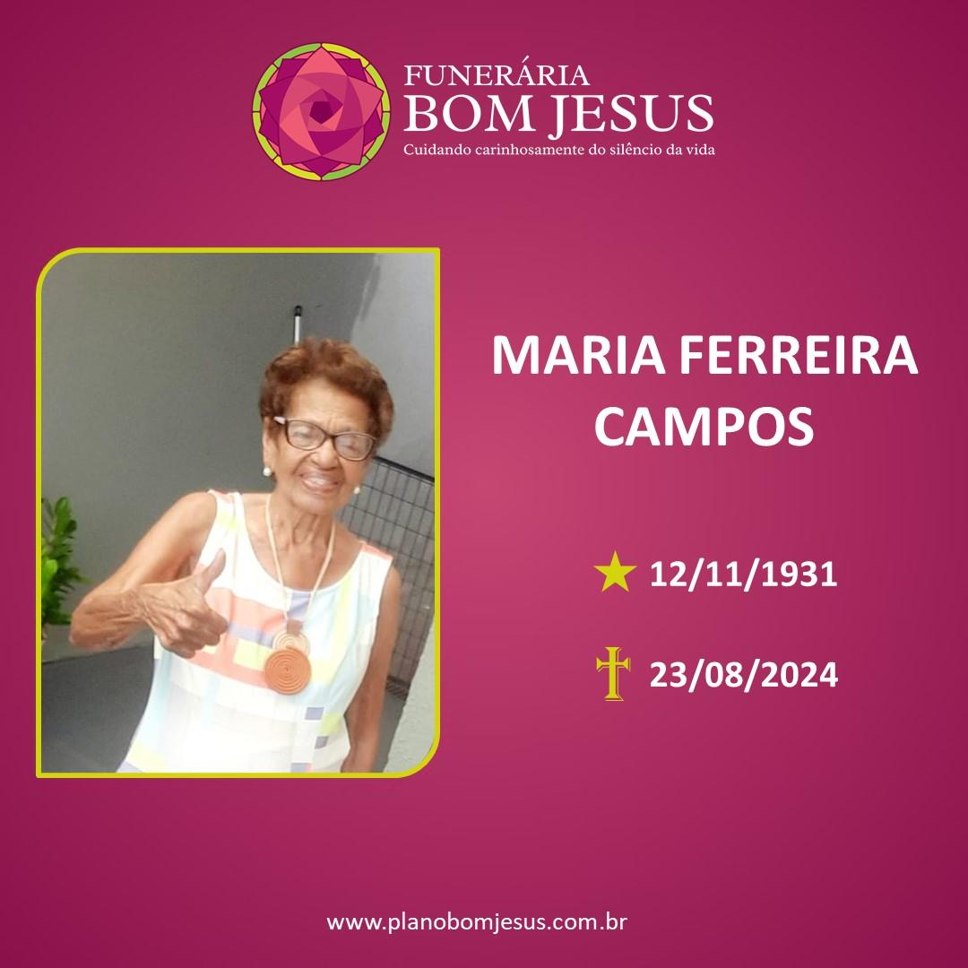 A Funerária Bom Jesus comunica o falecimento da Sra. MARIA FERREIRA CAMPOS