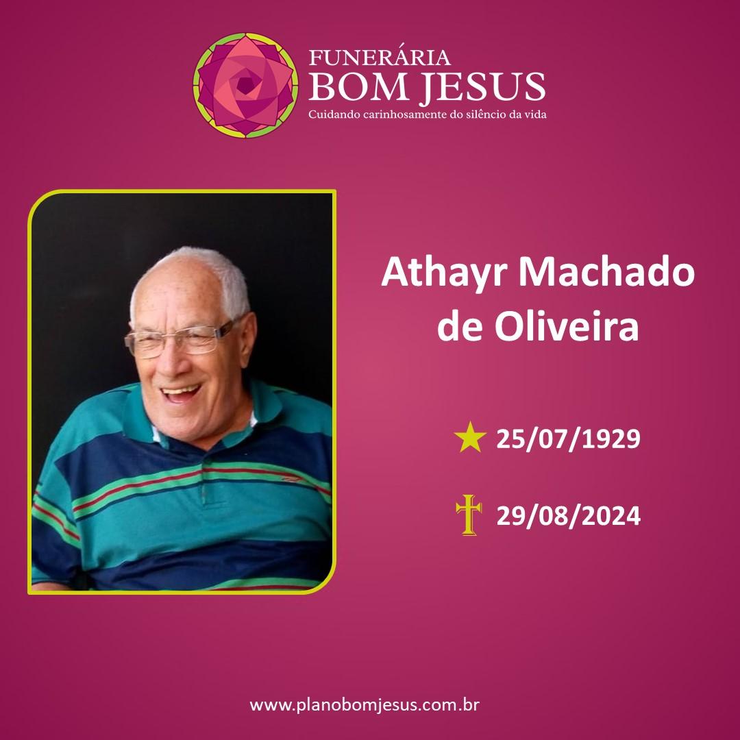 A Funerária Bom Jesus comunica o falecimento do Sr. ATHAYR MACHADO DE OLIVEIRA