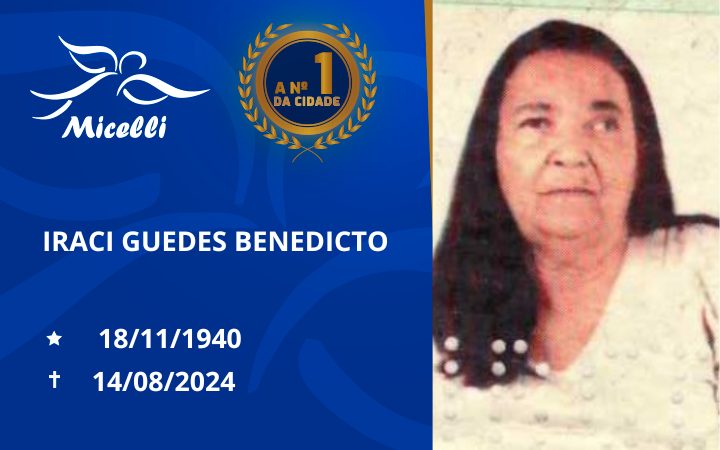 O GRUPO MICELLI COMUNICA O FALECIMENTO DA SRª IRACI GUEDES BENEDICTO