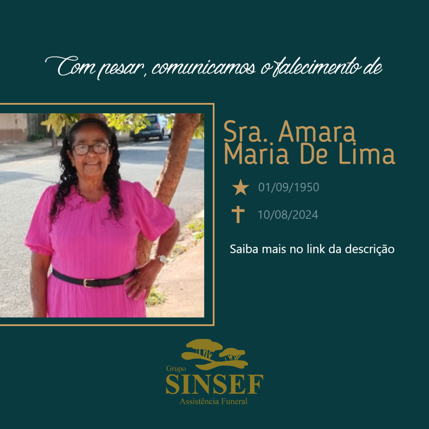 O Grupo Sinsef se despede da Sra. Amara Maria de Lima.