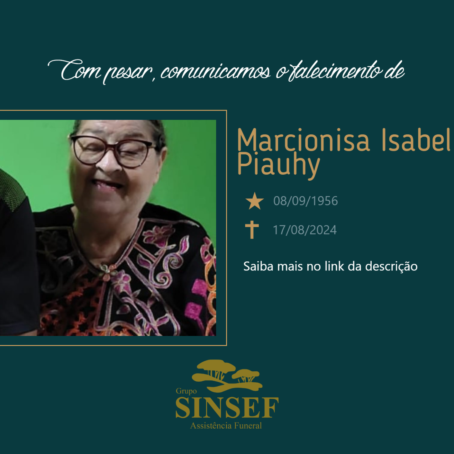 O Grupo Sinsef se despede da Sra. Marcionisa Isabel Piauhy.