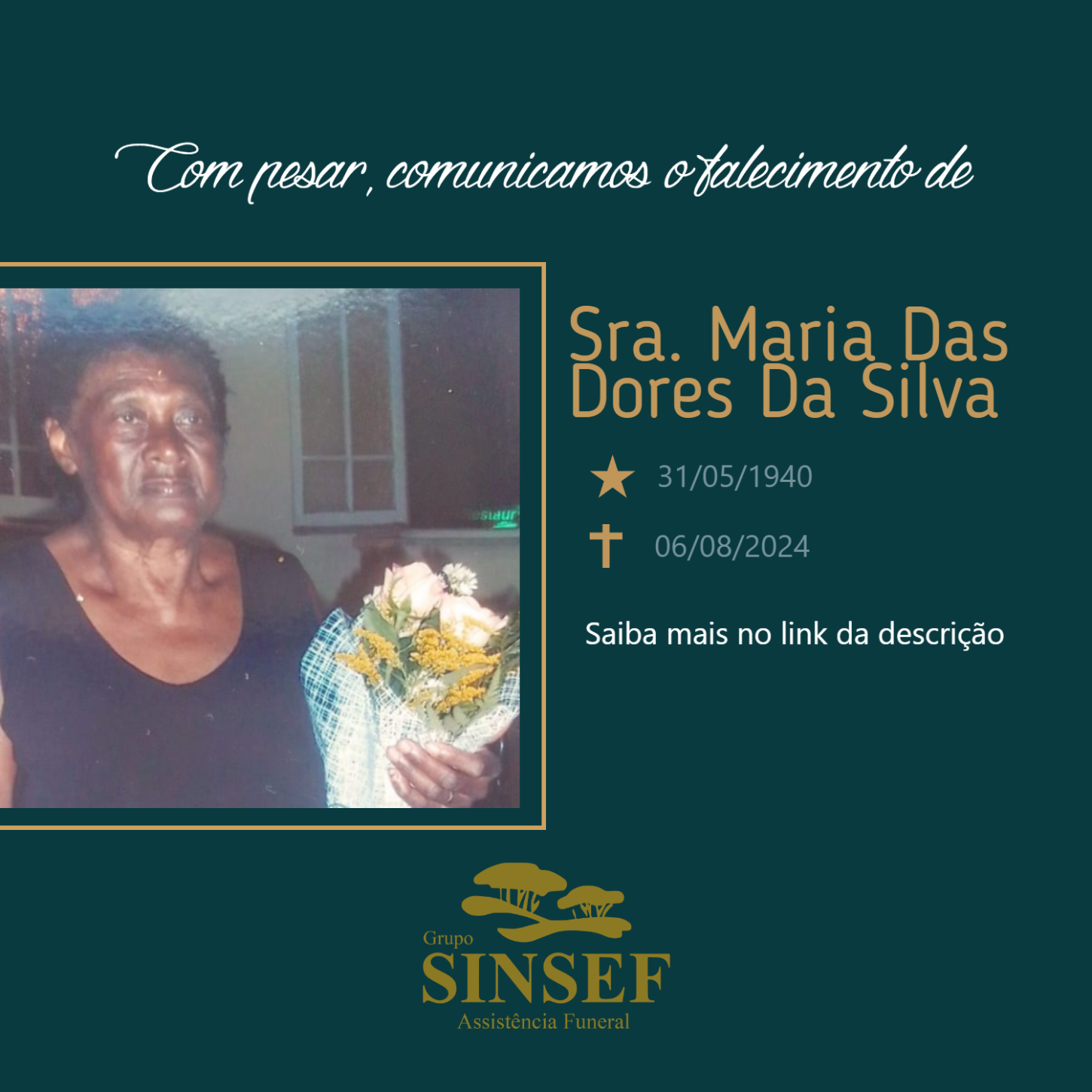 O Grupo Sinsef se despede da Sra. Maria das Graças da Silva.