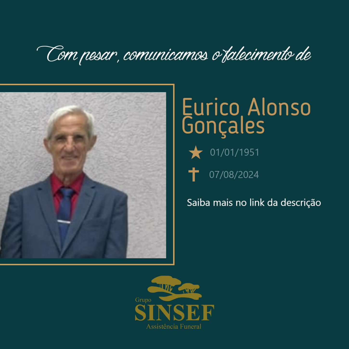 O Grupo Sinsef se despede do Sr. Eurico Alonso Gonçales.