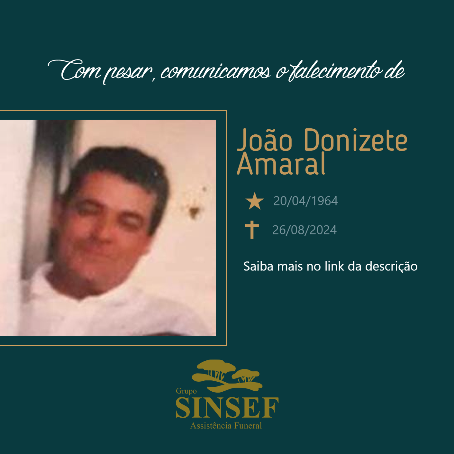 O Grupo Sinsef se despede do Sr. João Donizete do Amaral.