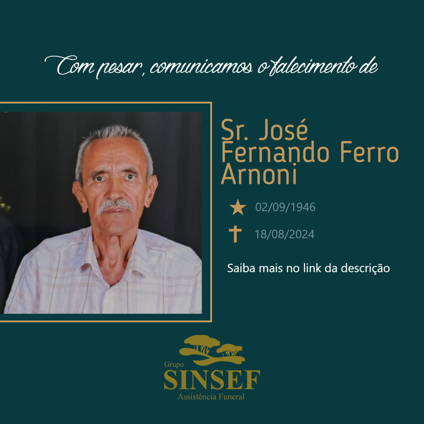 O Grupo Sinsef se despede do Sr. José Fernando Ferro Arnoni