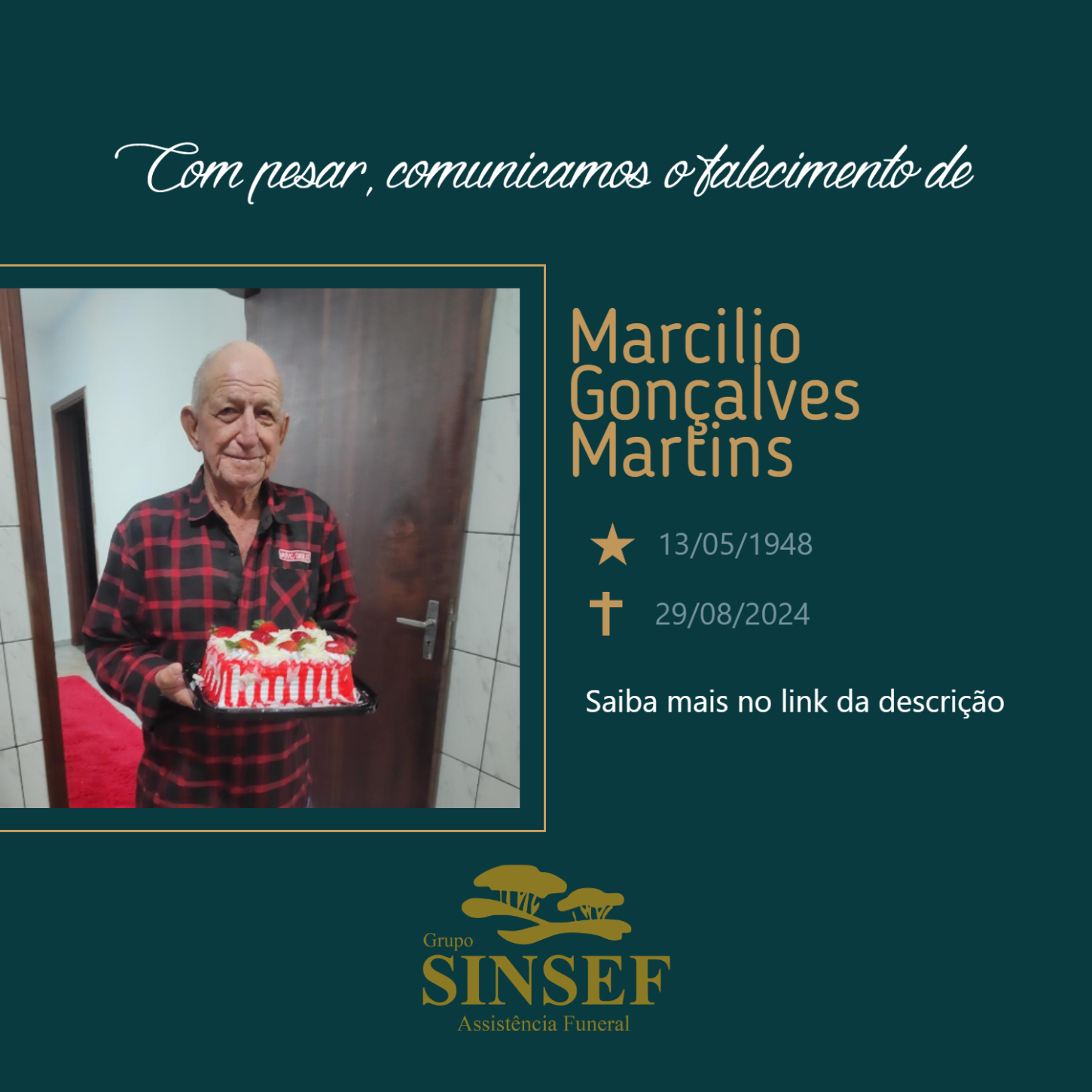 O Grupo Sinsef se despede do Sr. Marcilio Gonçalves  Martins.
