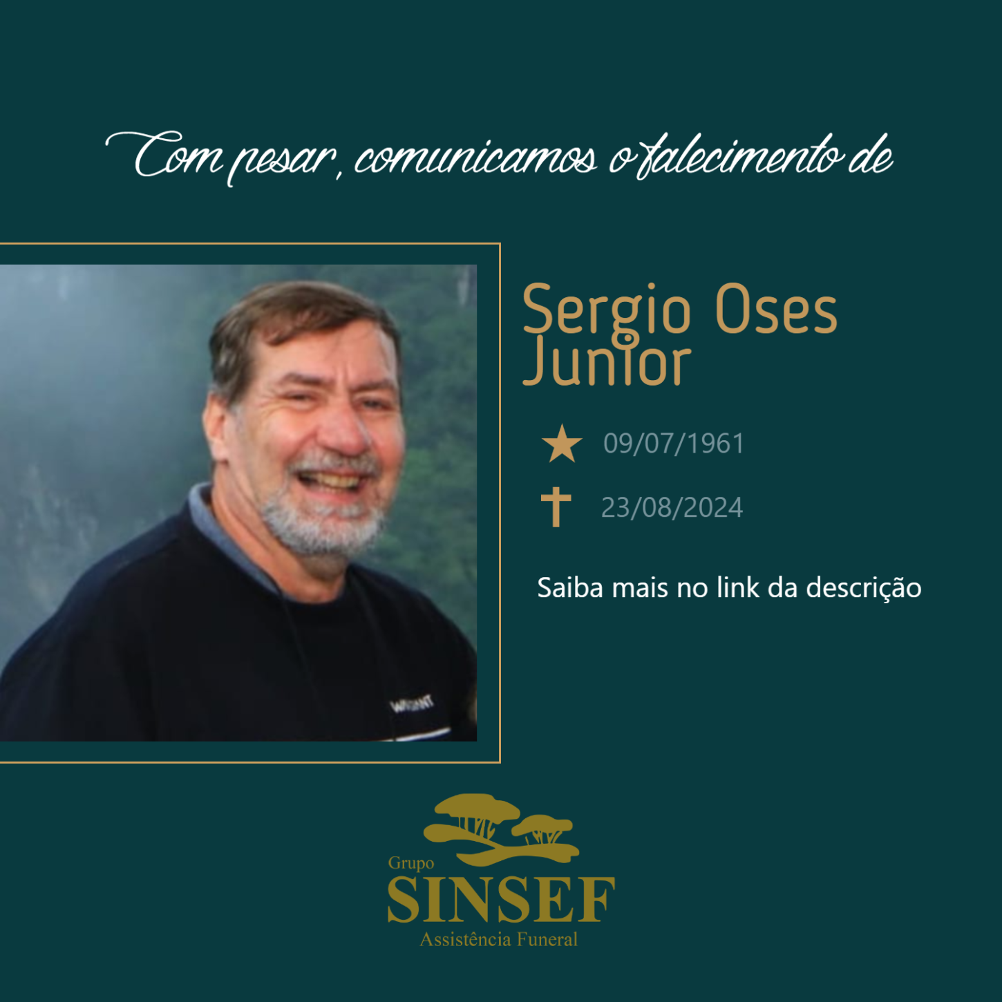 O Grupo Sinsef se despede do Sr. Sérgio Oses Junior.