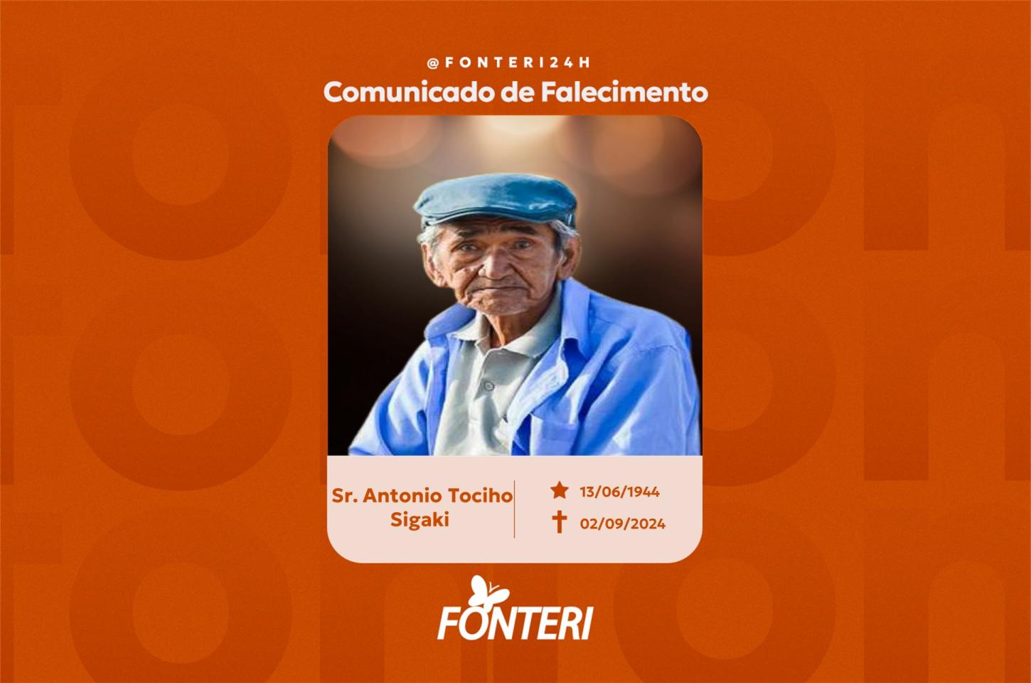 Comunicamos o falecimento do Sr. Antônio Tociho Sigaki